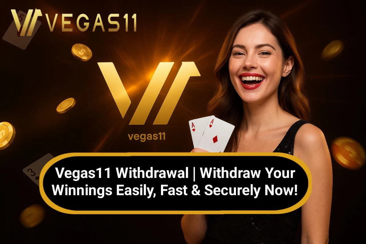 Vegas11 Withdrawal