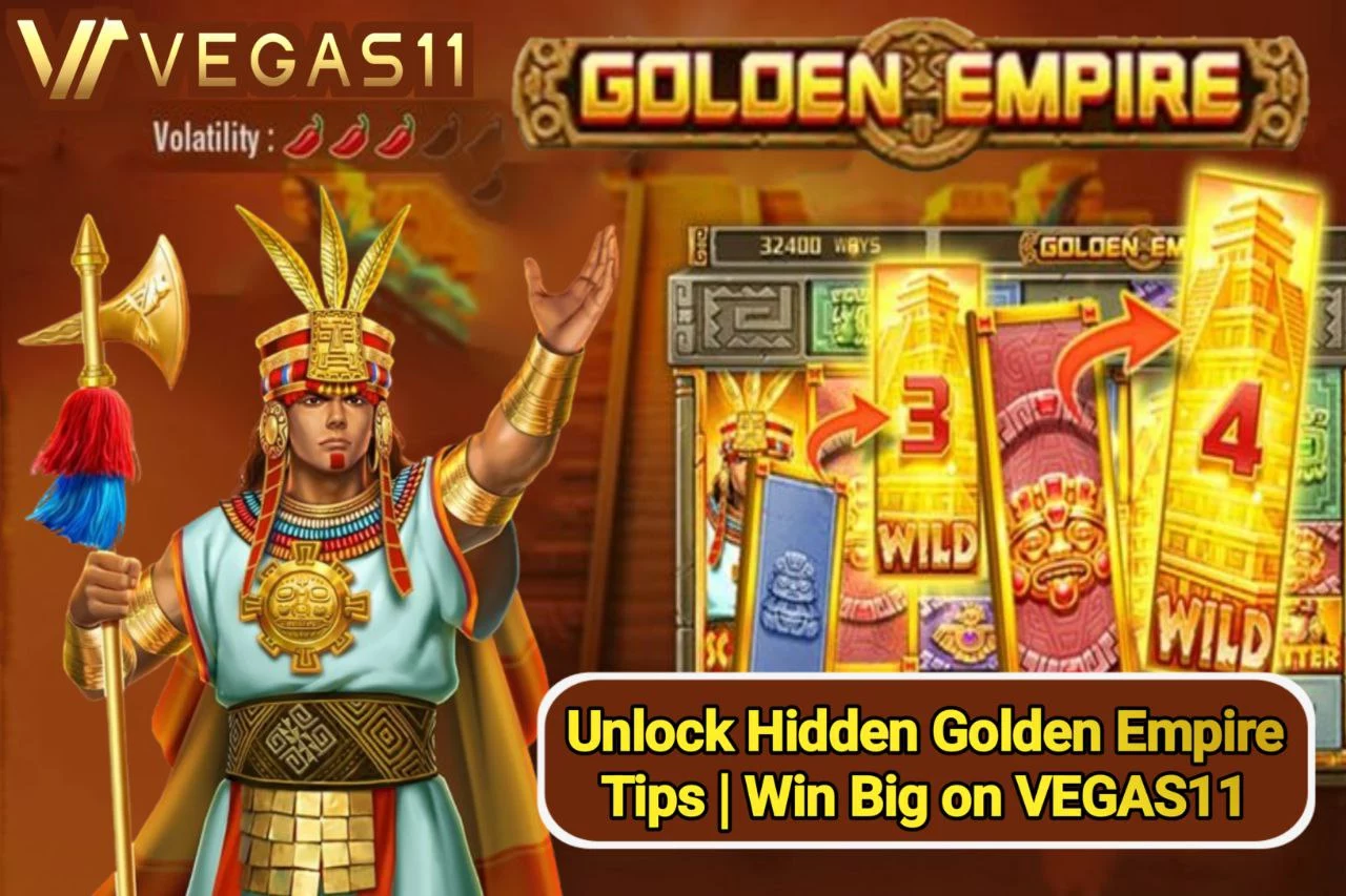 Golden Empire Tips