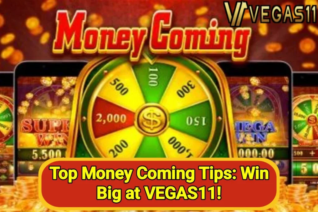 Money Coming Tips